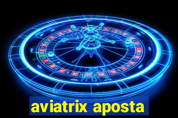 aviatrix aposta